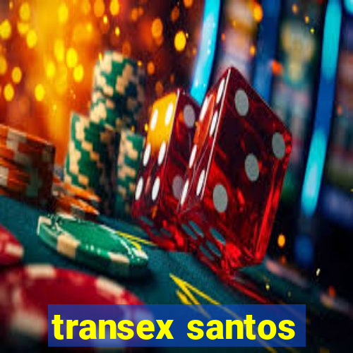 transex santos